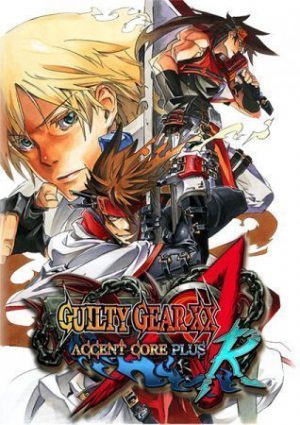 GUILTY GEAR XX ACCENT CORE PLUS R