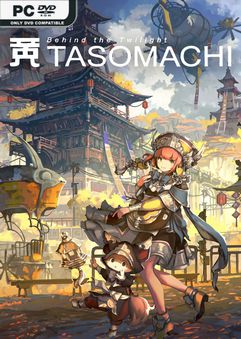 TASOMACHI: Behind the Twilight