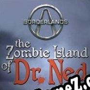 Borderlands: The Zombie Island of Dr. Ned (2009/ENG/Português/License)